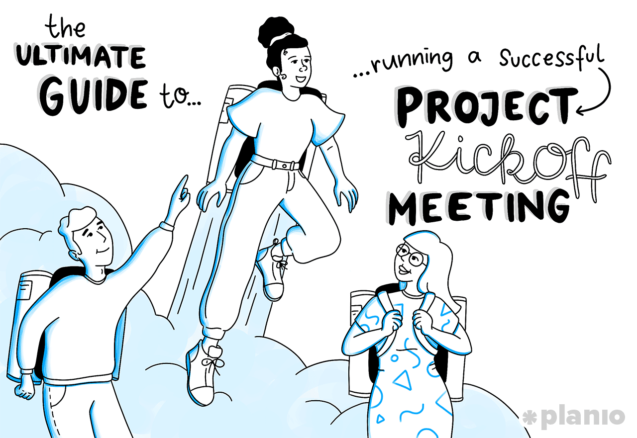 The Ultimate Guide To Running A Successful Project Kickoff Meeting Planio