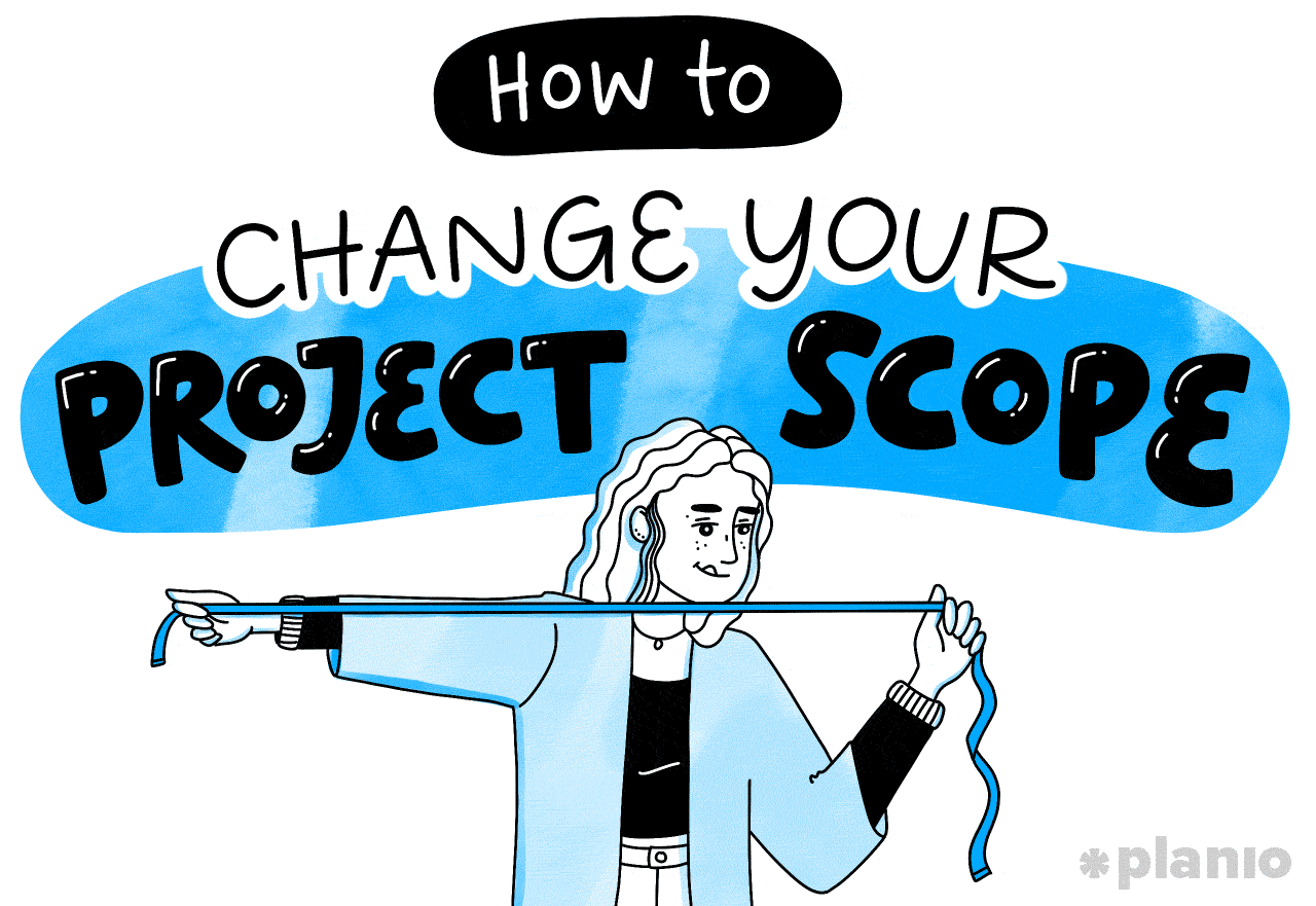 How to change your project’s scope (the right way) | Planio