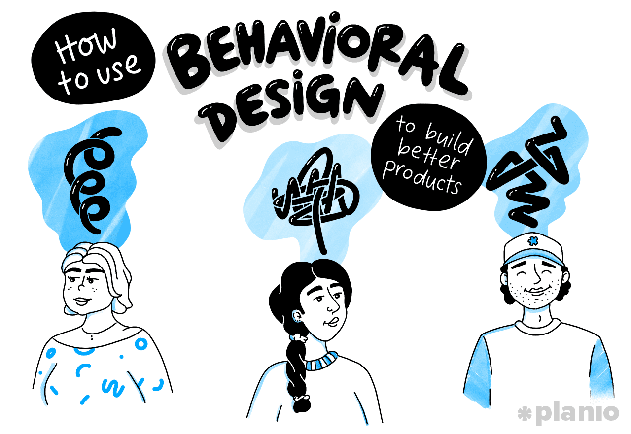 Title how to use behavioral design better products