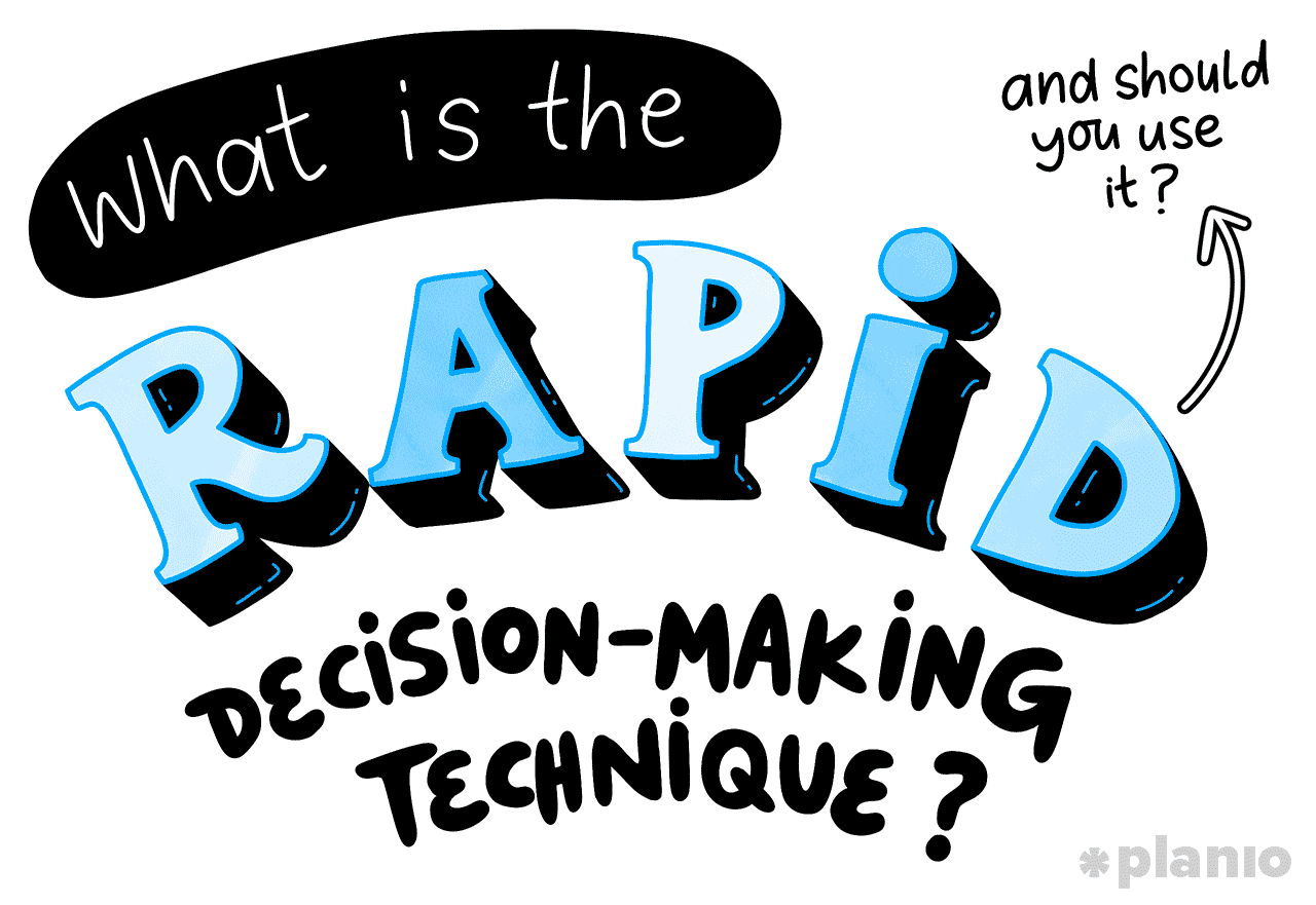 What is the RAPID decision-making technique? When should you use it?