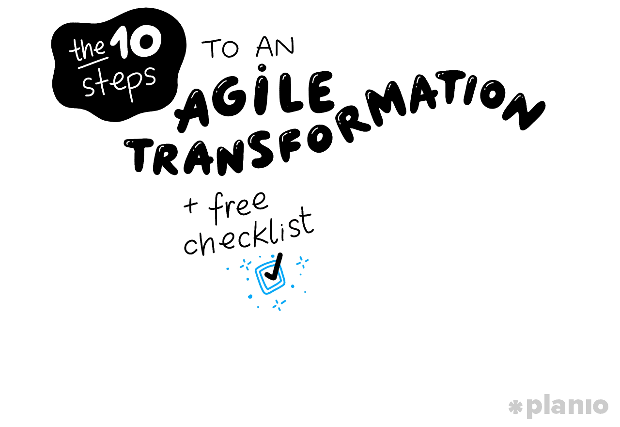 The 10 steps to an Agile transformation (with free checklist)