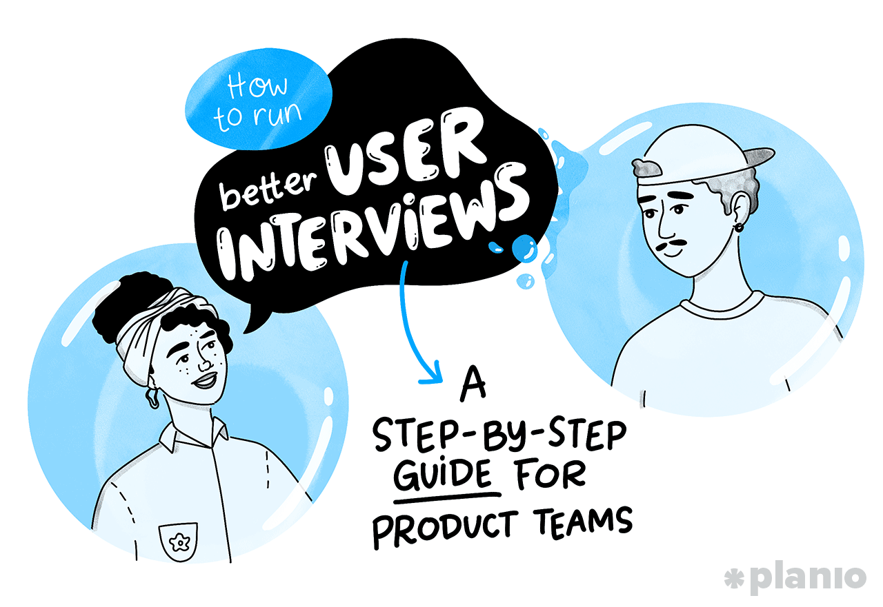 How to Run Better User Interviews